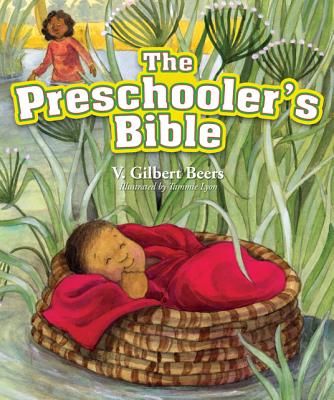 The Preschooler's Bible - Beers, V Gilbert