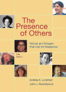 The Presence of Others: Voices and Images That Call for Response - Lunsford, Andrea A, and Ruszkiewicz, John J
