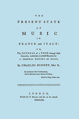 The Present State of Music in France and Italy. [Facsimile of 1771 edition] - Burney, Charles, and Travis & Emery (Notes by)