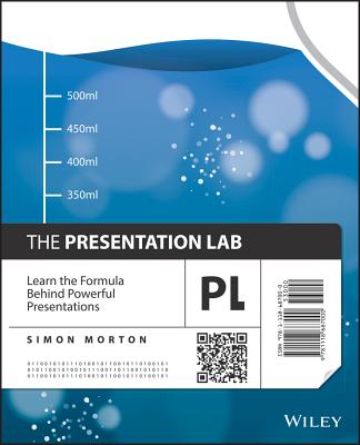 The Presentation Lab: Learn the Formula Behind Powerful Presentations - Morton, Simon