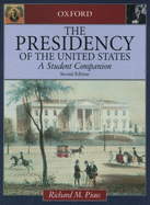 The Presidency of the United States: A Student Companion