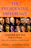 The Presidential Difference: Leadership Style from FDR to Clinton - Greenstein, Fred I