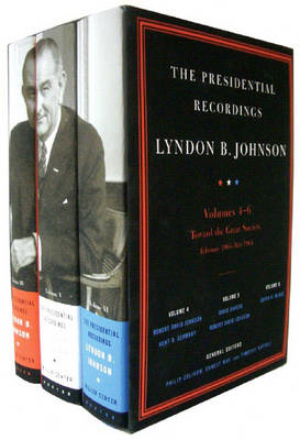 The Presidential Recordings: Lyndon B. Johnson: Toward the Great Society: February 1, 1964-May 31, 1964 - Germany, Kent B. (Editor), and Johnson, Robert David (Editor), and McKee, Guian A. (Editor)