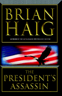 The President's Assassin - Haig, Brian