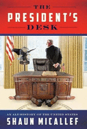 The President's Desk: An Alt-History of the United States