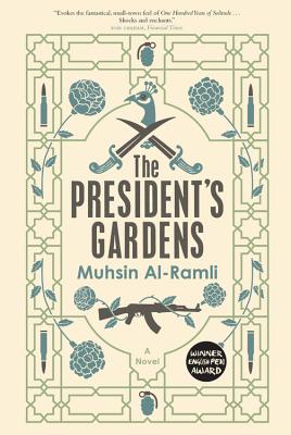 The President's Gardens - Al-Ramli, Muhsin, and Leafgren, Luke (Translated by)