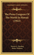 The Press Congress Of The World In Hawaii (1922)