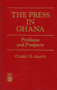 The Press in Ghana: Problems and Prospects