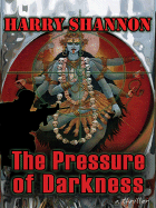 The Pressure of Darkness: A Thriller