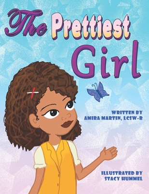 The Prettiest Girl - Martin, Amira R