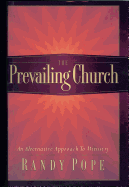 The Prevailing Church: An Alternative Approach to Ministry