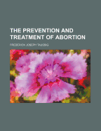 The Prevention and Treatment of Abortion