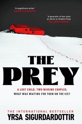 The Prey: the gripping international bestseller and Sunday Times Crime Book of the Year 2023 - Sigurdardottir, Yrsa, and Cribb, Victoria (Translated by)