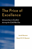 The Price of Excellence: Universities in Conflict During the Cold War Era