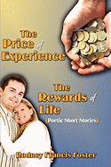 The Price of Experience: The Rewards of Life: (Poetic Short Stories)
