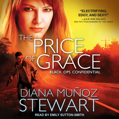 The Price of Grace - Stewart, Diana Munoz, and Sutton-Smith, Emily (Narrator)