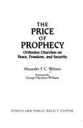 The Price of Prophecy: Orthodox Churches on Peace, Freedom, and Security