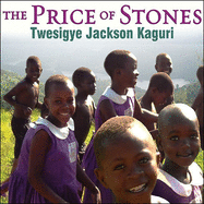 The Price of Stones: Building a School for My Village