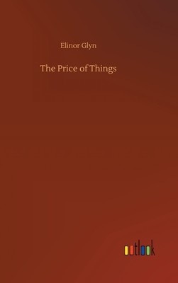 The Price of Things - Glyn, Elinor