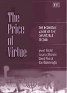 The Price of Virtue: The Economic Value of the Charitable Sector