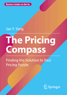 The Pricing Compass: Finding the Solution to Your Pricing Puzzle