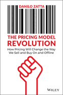The Pricing Model Revolution: How Pricing Will Change the Way We Sell and Buy On and Offline