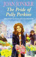The Pride of Polly Perkins: A Touching Family Saga of Love, Tragedy and Hope