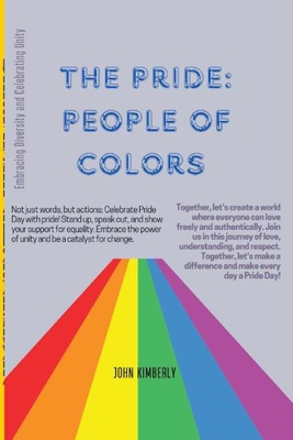 The Pride: PEOPLE OF COLORS: Embracing Diversity and Celebrating Unity - Kimberly, John