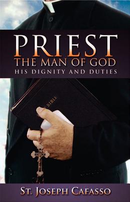 The Priest: The Man of God - Cafasso, Joseph