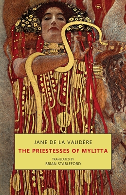 The Priestesses of Mylitta - de la Vaudre, Jane, and Stableford, Brian (Translated by)