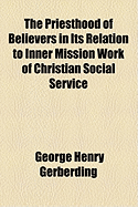 The Priesthood of Believers in Its Relation to Inner Mission Work of Christian Social Service