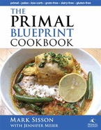 The Primal Blueprint Cookbook: Primal, Low Carb, Paleo, Grain-Free, Dairy-Free and Gluten-Free