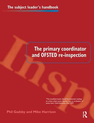 The Primary Coordinator and OFSTED Re-Inspection - Gadsby, Phil