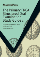 The Primary FRCA Structured Oral Examination Study Guide 1