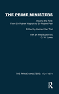 The Prime Ministers: Volume the First: From Sir Robert Walpole to Sir Robert Peel