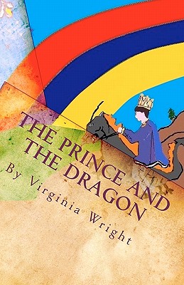 The Prince and the Dragon: A Fairy Tale - Wright, Virginia