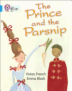 The Prince and the Parsnip: Band 04/Blue