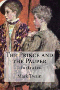 The Prince and the Pauper: Illustrated