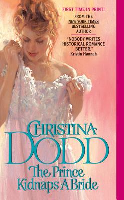 The Prince Kidnaps a Bride: The Lost Princesses #3 - Dodd, Christina