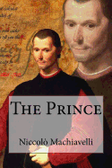 The Prince Niccol? Machiavelli