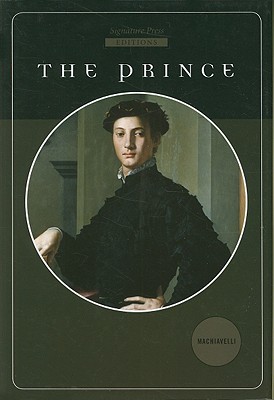 The Prince - Machievelli, Niccolo, and Thomson, Ninian Hill (Translated by), and Bowman, John S (Preface by)
