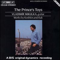 The Prince's Toys, etc. - Vladimir Mikulka (guitar)