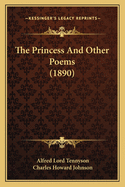 The Princess and Other Poems (1890)