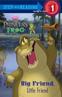 The Princess and the Frog: Big Friend, Little Friend - Lagonegro, Melissa