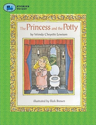 The Princess and the Potty - Lewison, Cheyette