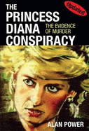 The Princess Diana Conspiracy - Power, Alan