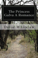 The Princess Galva a Romance