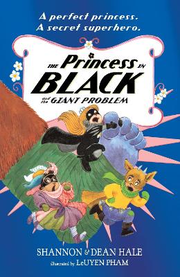 The Princess in Black and the Giant Problem - Hale, Shannon, and Hale, Dean