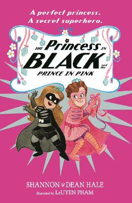 The Princess in Black and the Prince in Pink - Hale, Shannon, and Hale, Dean