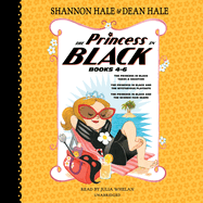 The Princess in Black, Books 4-6: The Princess in Black Takes a Vacation; The Princess in Black and the Mysterious Playdate; The Princess in Black and the Science Fair Scare